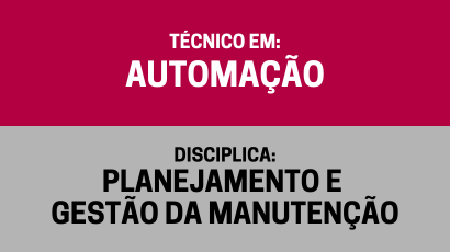 Planejamento e Gestão da Manutenção – (Ta)