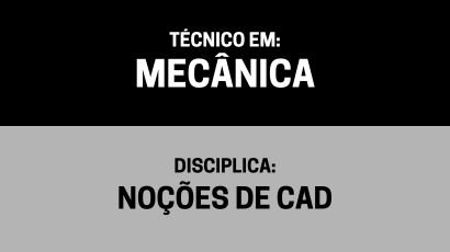 Noções de Cad – (Tm)