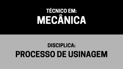 Processo de Usinagem – (Tm)