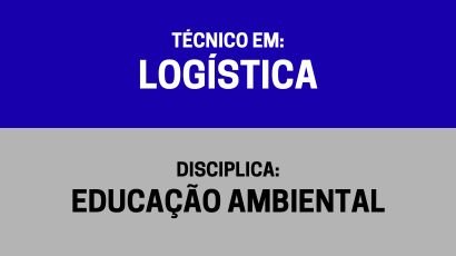 Educação Ambiental – (TL)