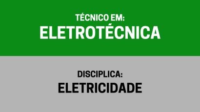Eletricidade – (te)