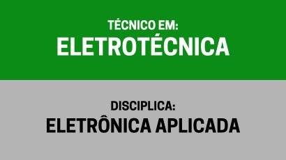 Eletrônica Aplicada – (te)