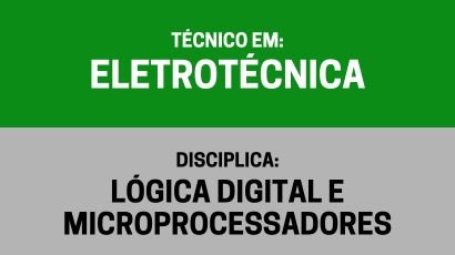 Lógica Digital e Microprocessadores – (te)