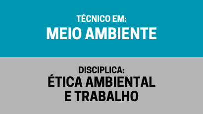 Ética Ambiental e Trabalho – (Tma)
