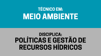 Políticas e Gestão de Recursos Hídricos – (Tma)