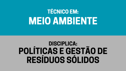 Políticas e Gestão de Resíduos Sólidos – (Tma)